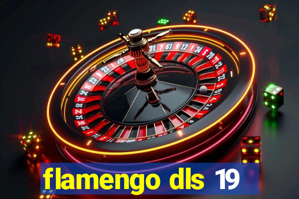 flamengo dls 19